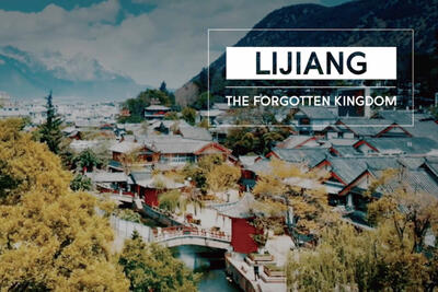 Video: Lijiang: The Forgotten Kingdom